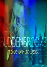 Buddenbrooks - Thomas Mann und Lübeck