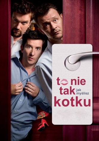 To nie tak jak myślisz kotku