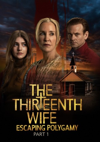The Thirteenth Wife: Escaping Polygamy, Part 1