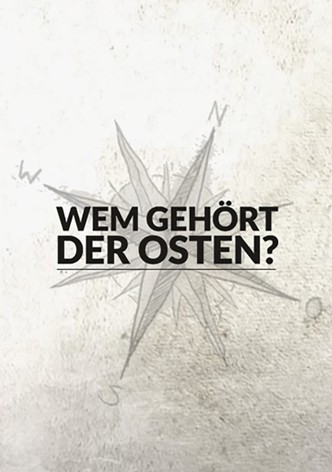 Wem gehört der Osten