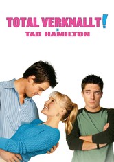 Total verknallt in Tad Hamilton