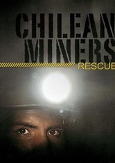 Rescued: The Chilean Miners Story