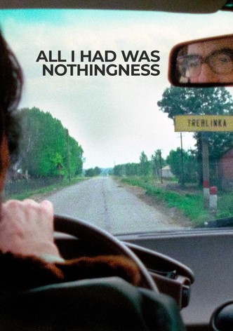 All I Had Was Nothingness