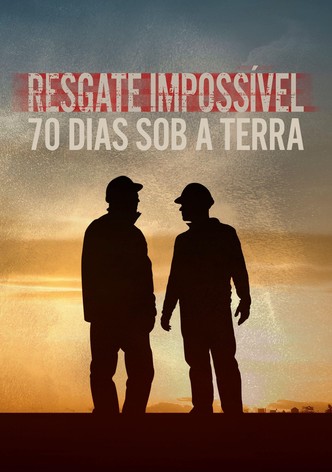 Resgate Impossível: 70 Dias Sob a Terra