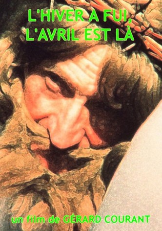 L'Hiver a fui, l'avril est là