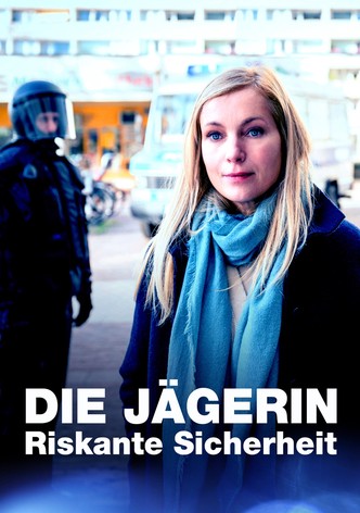 Die Jägerin - Riskante Sicherheit