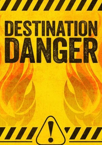 Destination Danger