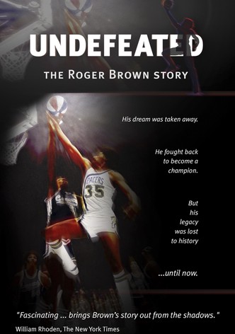 Undefeated: The Roger Brown Story