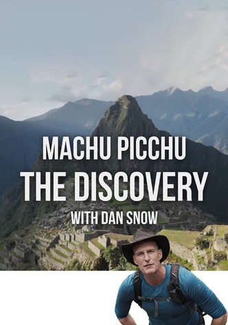 Machu Picchu: The Discovery with Dan Snow