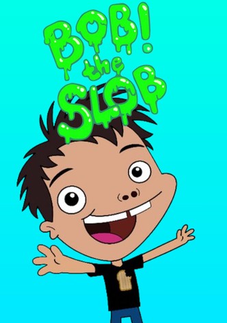 Bob! The Slob