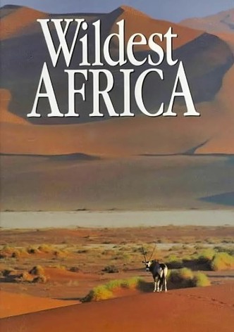 Wildest Africa