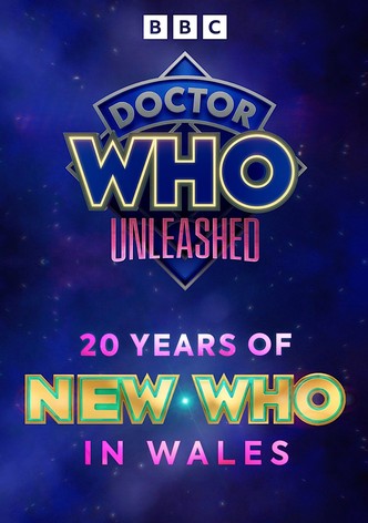 Doctor Who: Unleashed - 20 Years of New Who in Wales