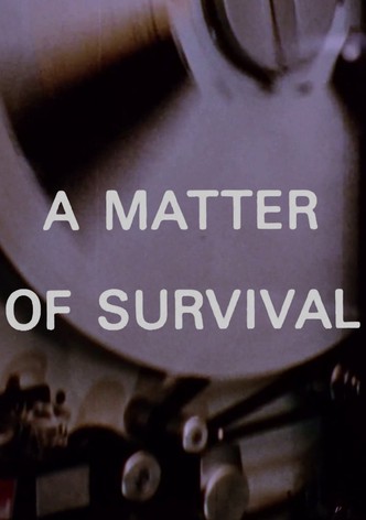 A Matter of Survival