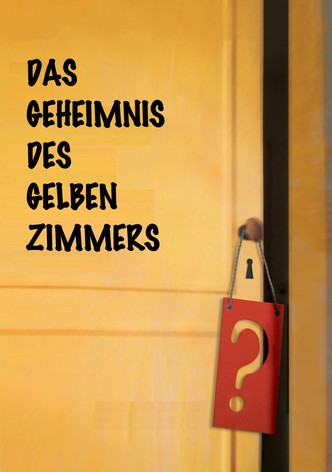 Das Geheimnis des gelben Zimmers