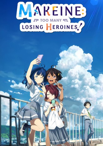 Makeine: Too Many Losing Heroines!
