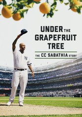 Under The Grapefruit Tree: The CC Sabathia Story