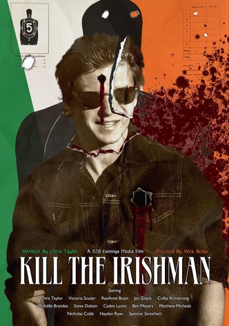 Kill the Irishman