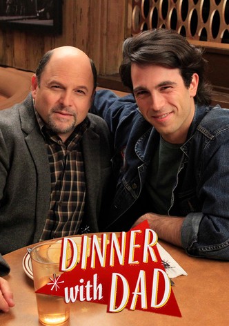 Dinner with Dad