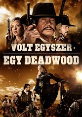 Volt egyszer egy Deadwood
