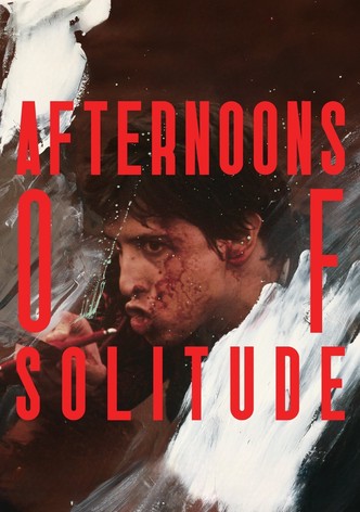Afternoons of Solitude