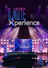 Late Xperience