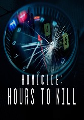 Homicide: Hours to Kill