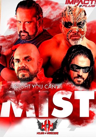 IMPACT Wrestling: A Night You Can't Mist
