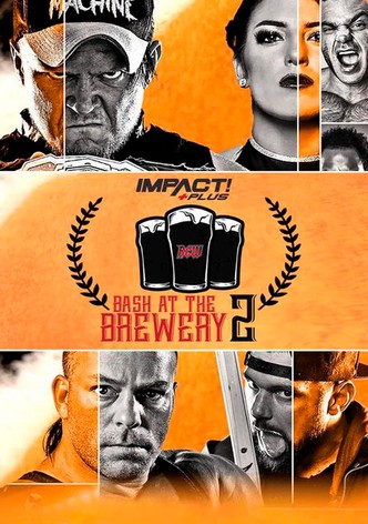 IMPACT Wrestling: Bash at the Brewery 2
