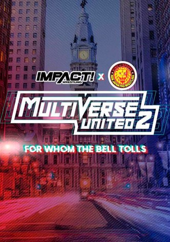 IMPACT Wrestling x NJPW: Multiverse United 2: For Whom The Bell Tolls