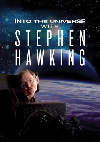 Into the Universe with Stephen Hawking