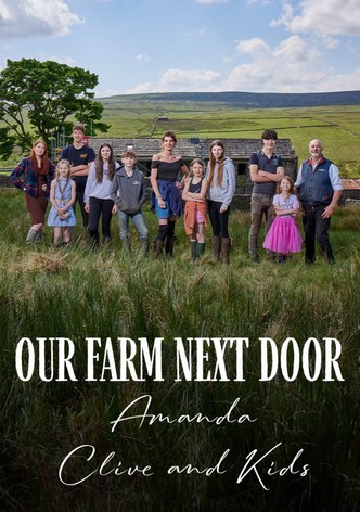 Our Farm Next Door: Amanda, Clive and Kids