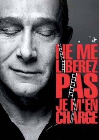 Ne me libérez pas je m'en charge