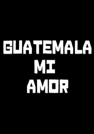 Guatemala Mi Amor