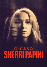 O Caso Sherri Papini