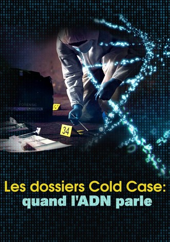 Les dossiers Cold Case: quand l'ADN parle
