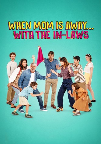 When Mom Is Away... With the In-laws