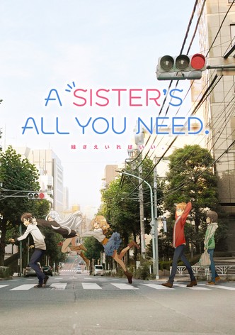 A Sister's All You Need.