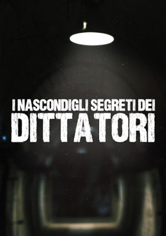 I Nascondigli Segreti Dei Dittatori