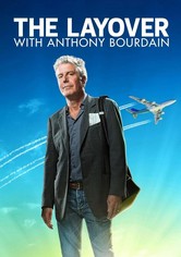 Anthony Bourdain: The Layover