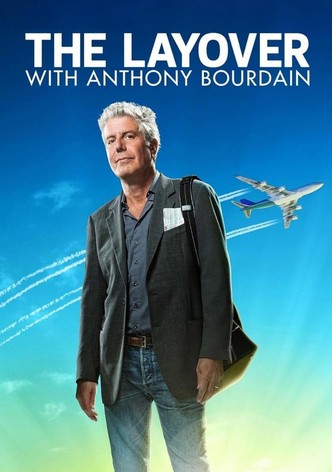 Anthony Bourdain: The Layover