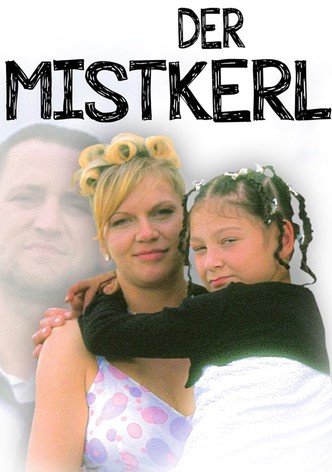 Der Mistkerl