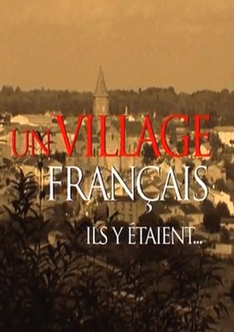 Un village français, ils y étaient...