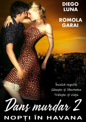 Dans murdar 2: Nopți în Havana