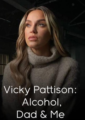 Vicky Pattison: Alcohol, Dad and Me