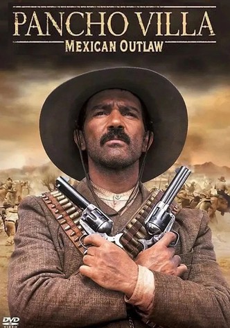 Pancho Villa - Mexican Outlaw