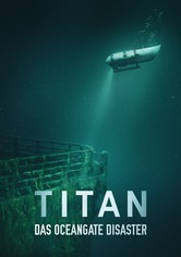 Titan: Die OceanGate-Katastrophe