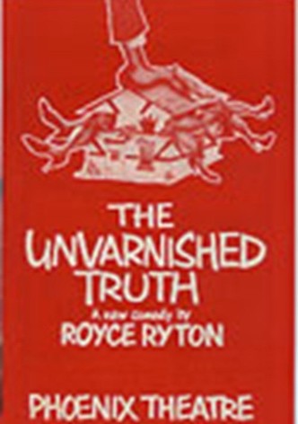 The Unvarnished Truth