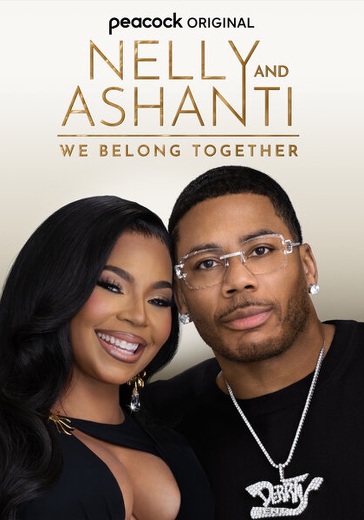 Nelly & Ashanti: We Belong Together - streaming