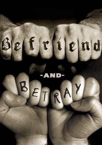Befriend and Betray