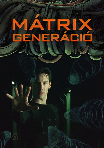 Mátrix: Generáció